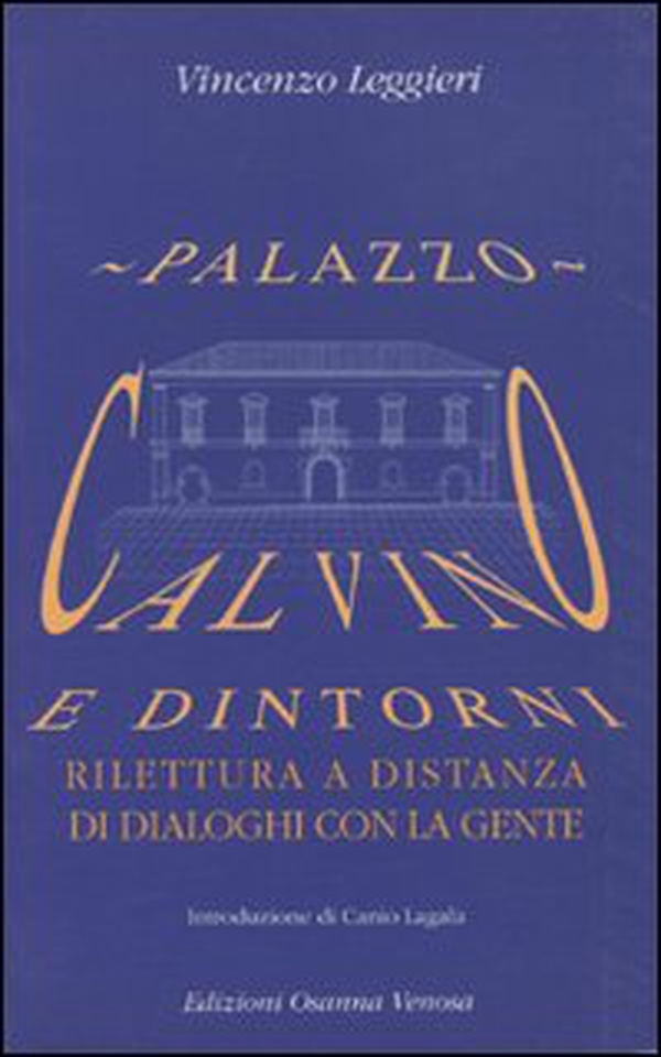 Palazzo Calvino e dintorni. Rilettura a distanza di dialoghi con la gente - Librerie.coop Palazzo Calvino e dintorni. Rilettura a distanza di dialoghi con la gente - Librerie.coop