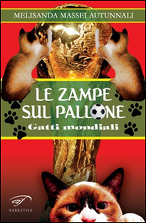 Le zampe sul pallone. Gatti mondiali - Librerie.coop Le zampe sul pallone. Gatti mondiali - Librerie.coop