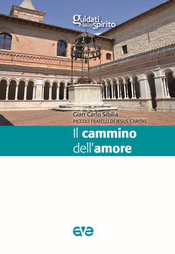 Il cammino dell'amore - Librerie.coop Il cammino dell'amore - Librerie.coop
