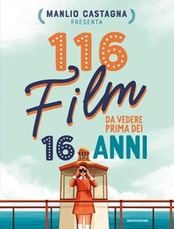 116 film da vedere prima dei 16 anni - Librerie.coop 116 film da vedere prima dei 16 anni - Librerie.coop