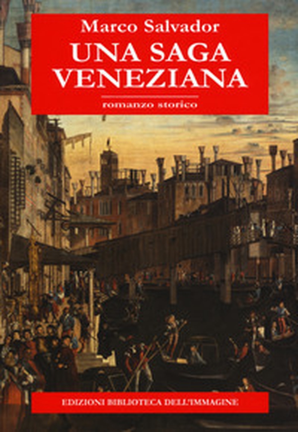 Una saga veneziana - Librerie.coop Una saga veneziana - Librerie.coop