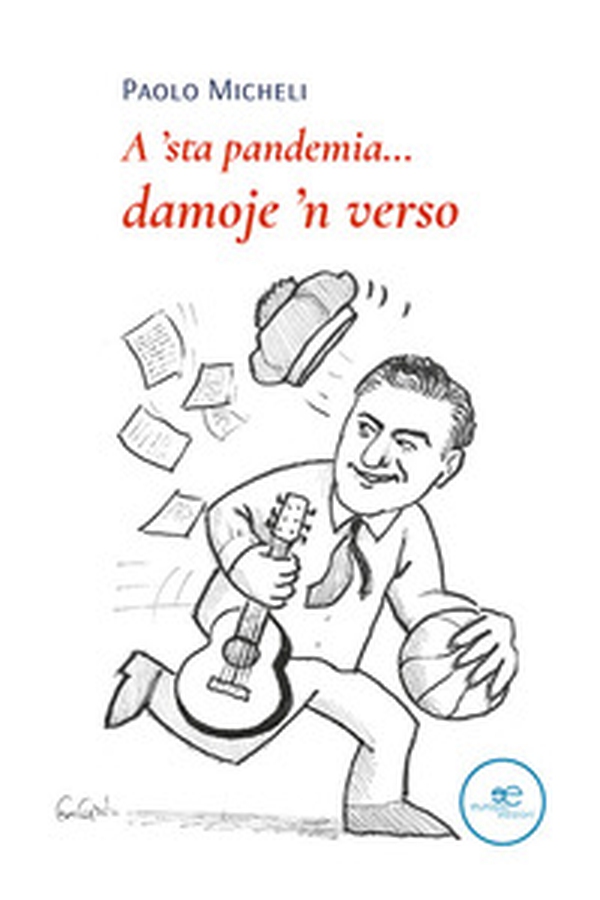 A 'sta pandemia... damoje 'n verso - Librerie.coop A 'sta pandemia... damoje 'n verso - Librerie.coop