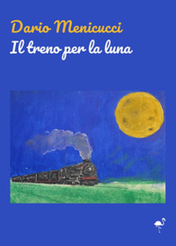 Il treno per la Luna - Librerie.coop Il treno per la Luna - Librerie.coop