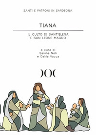 Tiana. Il culto di Sant'Elena e San Leone Magno - Librerie.coop