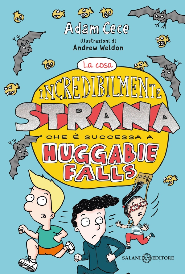 La cosa incredibilmente strana che è successa ad Huggabi Falls - Librerie.coop La cosa incredibilmente strana che è successa ad Huggabi Falls - Librerie.coop
