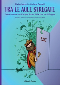 Tra le aule stregate. Come creare un'Escape Room didattica multilingue - Librerie.coop Tra le aule stregate. Come creare un'Escape Room didattica multilingue - Librerie.coop