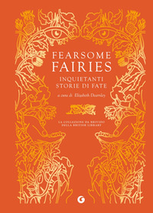 Fearsome fairies. Inquietanti storie di fate - Librerie.coop
