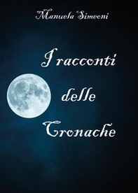 I racconti delle cronache - Librerie.coop I racconti delle cronache - Librerie.coop