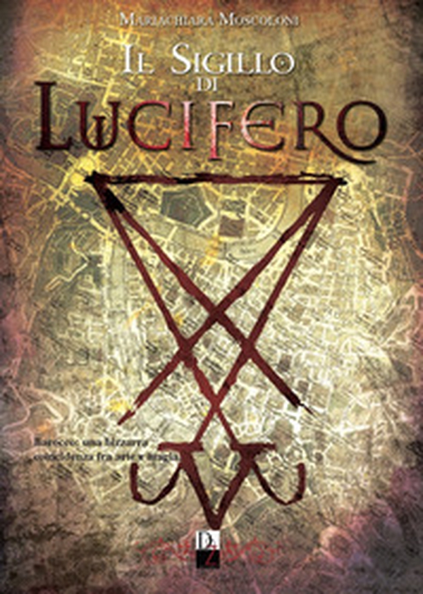 Il sigillo di Lucifero - Librerie.coop Il sigillo di Lucifero - Librerie.coop