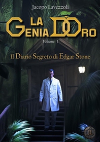 Il diario segreto di Edgar Stone. La genia d'oro - Vol. 1 - Librerie.coop