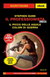 Il Professionista Story. Il Picco delle Aquile + Colori di guerra (Segretissimo) - Librerie.coop Il Professionista Story. Il Picco delle Aquile + Colori di guerra (Segretissimo) - Librerie.coop