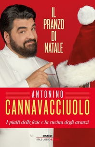 Il pranzo di Natale. I piatti delle feste e la cucina degli avanzi - Librerie.coop