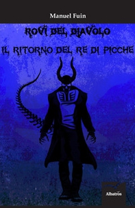Rovi del diavolo. Il ritorno del re di picche - Librerie.coop