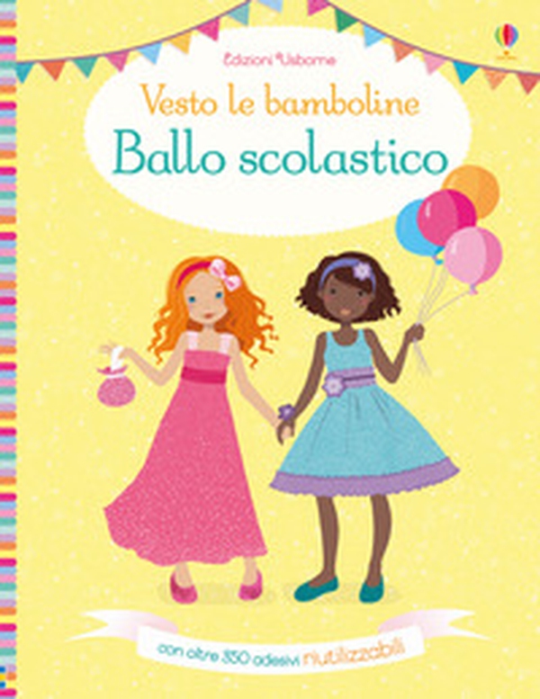 Ballo scolastico. Vesto le bamboline. Con adesivi - Librerie.coop Ballo scolastico. Vesto le bamboline. Con adesivi - Librerie.coop