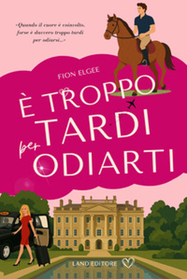 É troppo tardi per odiarti - Librerie.coop