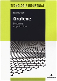 Grafene. Proprietà e applicazioni - Librerie.coop