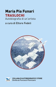 Traslochi. Autobiografia di un'artista - Librerie.coop Traslochi. Autobiografia di un'artista - Librerie.coop