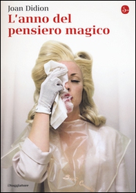 L'anno del pensiero magico - Librerie.coop L'anno del pensiero magico - Librerie.coop