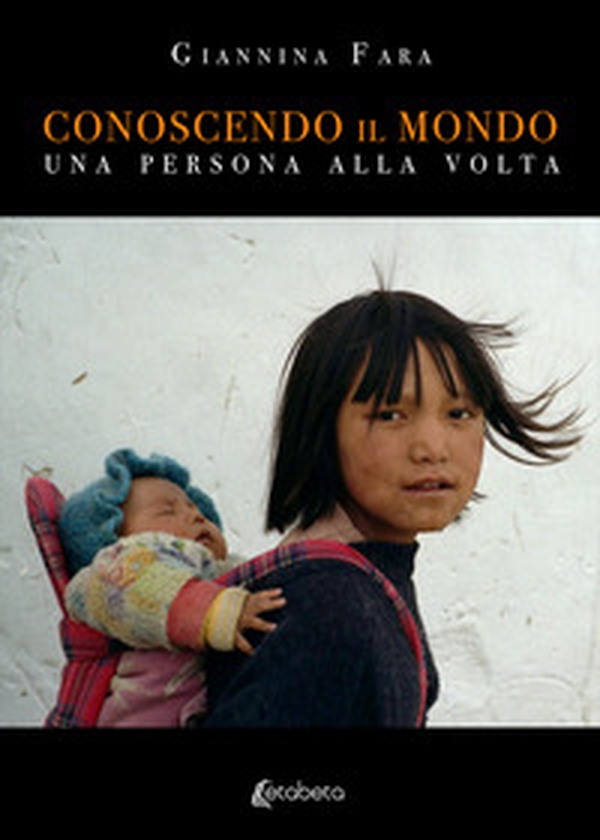 Conoscendo il mondo. Una persona alla volta - Librerie.coop Conoscendo il mondo. Una persona alla volta - Librerie.coop