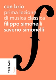 Con brio. Prima lezione di musica classica - Librerie.coop