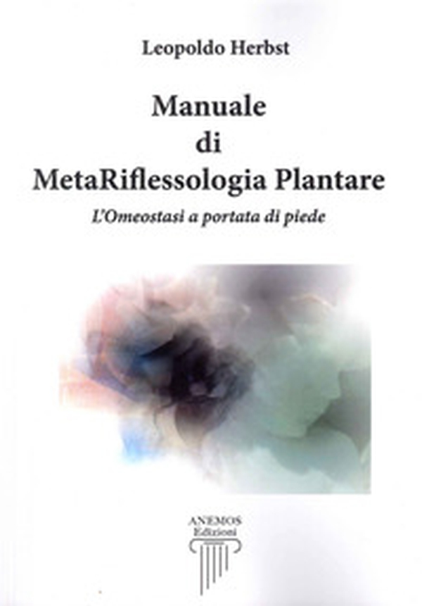MetaRiflessologia plantare. L'omeostasi a portata di piede - Librerie.coop