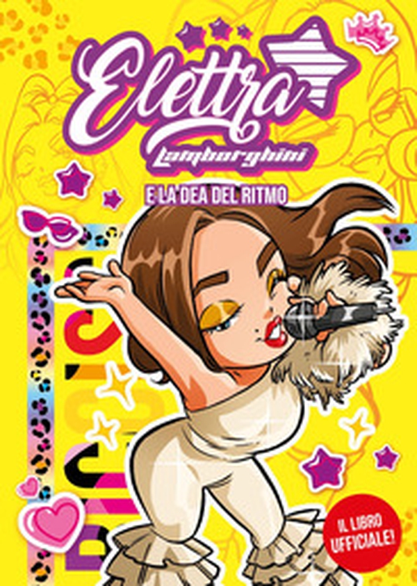 Elettra Lamborghini e la dea del ritmo - Librerie.coop Elettra Lamborghini e la dea del ritmo - Librerie.coop