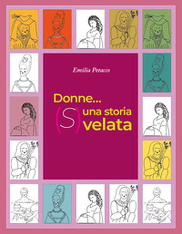 Donne... una storia (S) velata - Librerie.coop Donne... una storia (S) velata - Librerie.coop
