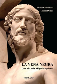 La vena negra. Una historia miguelangelesca - Librerie.coop