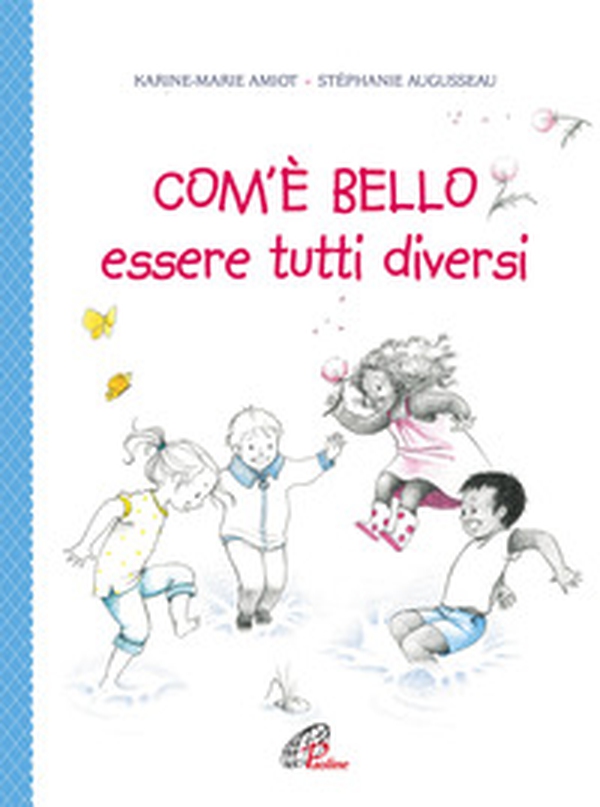 Com'è bello essere tutti diversi - Librerie.coop Com'è bello essere tutti diversi - Librerie.coop
