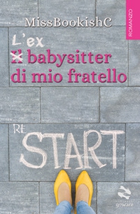 L'ex babysitter di mio fratello - Librerie.coop