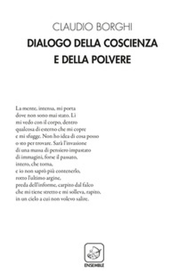 Dialogo della coscienza e della polvere - Librerie.coop Dialogo della coscienza e della polvere - Librerie.coop