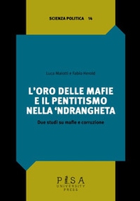 L'oro delle mafie e il pentitismo nella 'ndrangheta. Due studi su mafie e corruzione - Librerie.coop L'oro delle mafie e il pentitismo nella 'ndrangheta. Due studi su mafie e corruzione - Librerie.coop