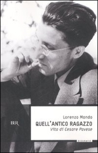 Quell'antico ragazzo. Vita di Cesare Pavese - Librerie.coop