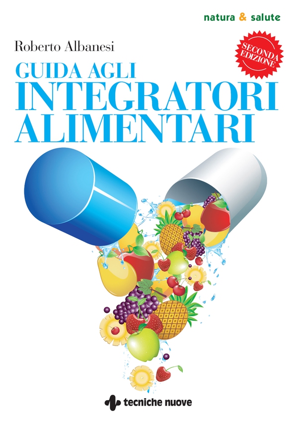 Guida agli integratori alimentari - Librerie.coop Guida agli integratori alimentari - Librerie.coop
