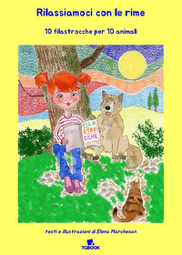 Rilassiamoci con le rime. 10 filastrocche per 10 animali - Librerie.coop Rilassiamoci con le rime. 10 filastrocche per 10 animali - Librerie.coop