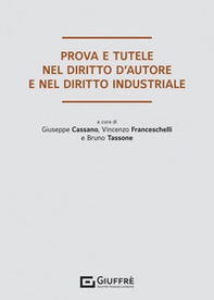 Prova e tutele nel diritto d'autore e nel diritto industriale - Librerie.coop