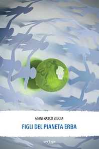 Figli del pianeta Erba - Librerie.coop