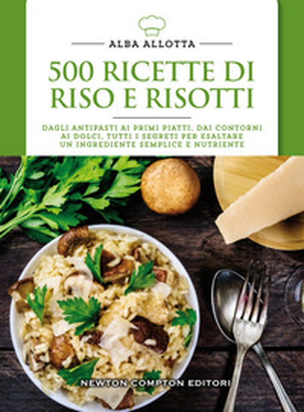 500 ricette di riso e risotti - Librerie.coop 500 ricette di riso e risotti - Librerie.coop