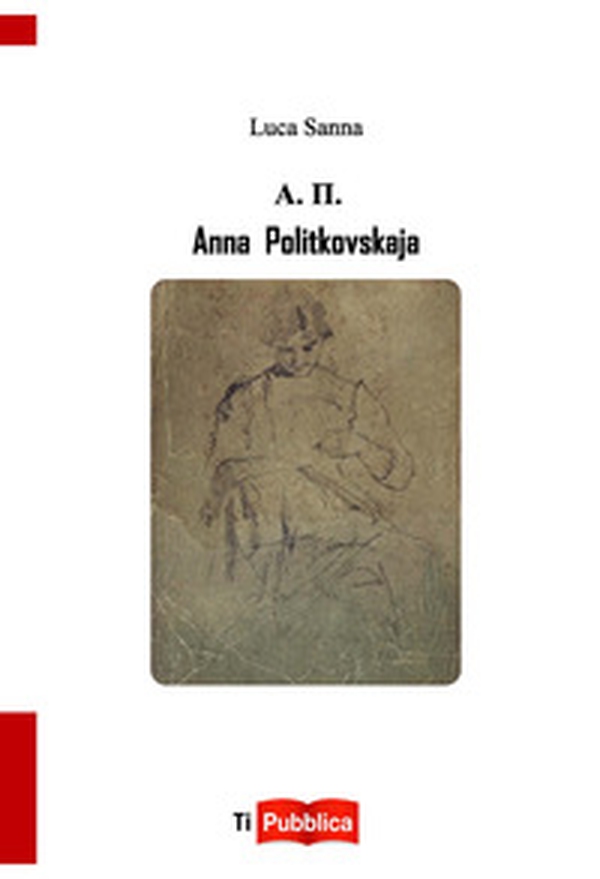Anna Politkovskaja - Librerie.coop Anna Politkovskaja - Librerie.coop