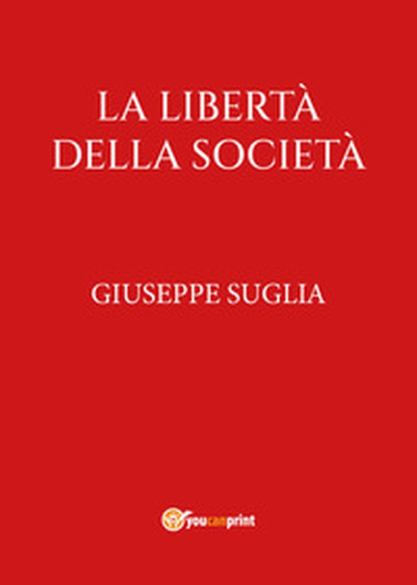La libertà della società - Librerie.coop La libertà della società - Librerie.coop