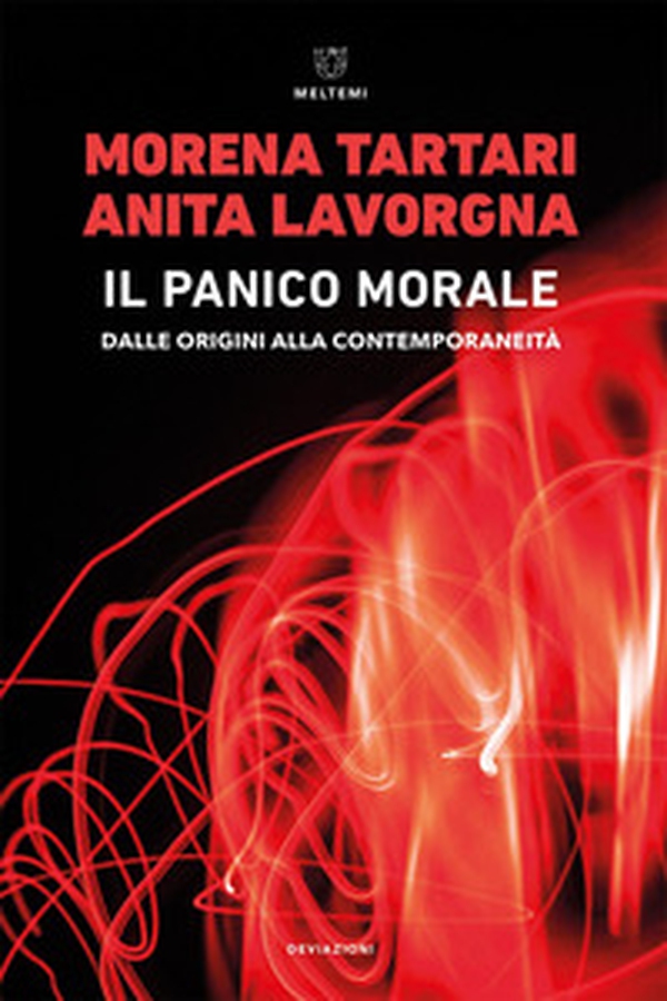 Il panico morale. Dalle origini alla contemporaneità - Librerie.coop Il panico morale. Dalle origini alla contemporaneità - Librerie.coop