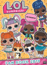 Fan book 2019. L.O.L. Surprise! - Librerie.coop