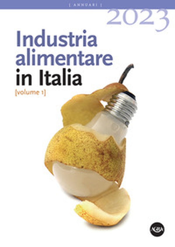 Industria alimentare in Italia 2023 - Librerie.coop Industria alimentare in Italia 2023 - Librerie.coop