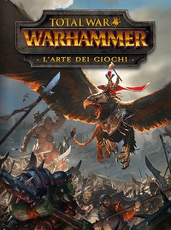 Total war: Warhammer. L'arte dei giochi - Librerie.coop Total war: Warhammer. L'arte dei giochi - Librerie.coop