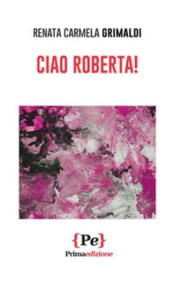 Ciao Roberta! - Librerie.coop
