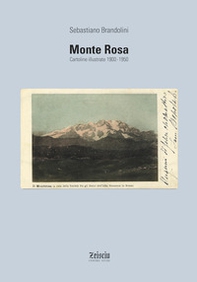 Monte Rosa. Cartoline illustrate 1900-1950 - Librerie.coop