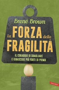 La forza della fragilità - Librerie.coop La forza della fragilità - Librerie.coop