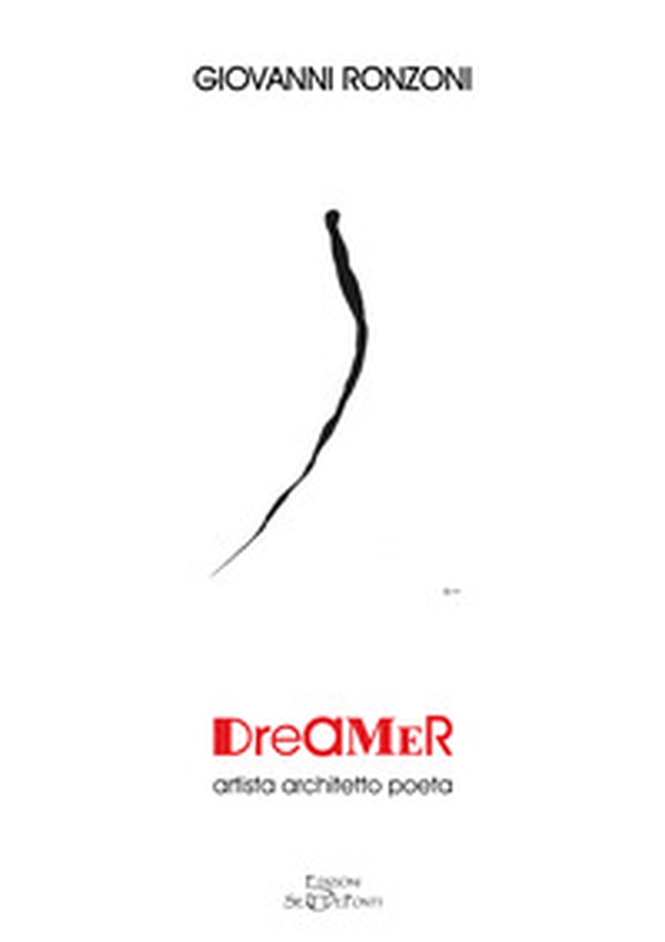 Dreamer. Artista architetto poeta - Librerie.coop Dreamer. Artista architetto poeta - Librerie.coop