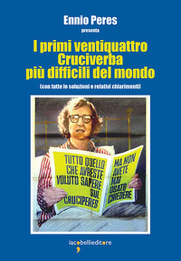I primi ventiquattro cruciverba più difficili del mondo (con tutte le soluzioni e relativi chiarimenti) - Librerie.coop I primi ventiquattro cruciverba più difficili del mondo (con tutte le soluzioni e relativi chiarimenti) - Librerie.coop