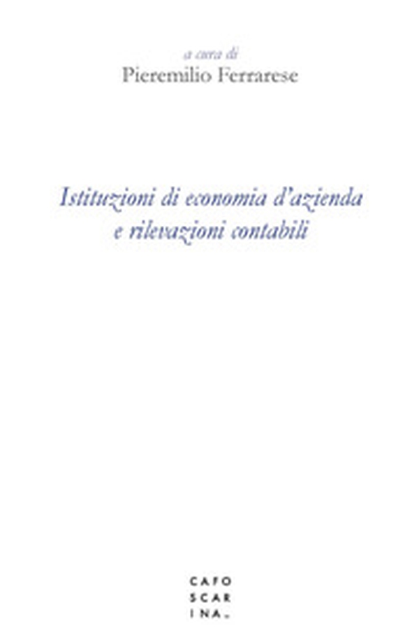 Istituzioni di economia d'azienda e rilevazioni contabili - Librerie.coop Istituzioni di economia d'azienda e rilevazioni contabili - Librerie.coop
